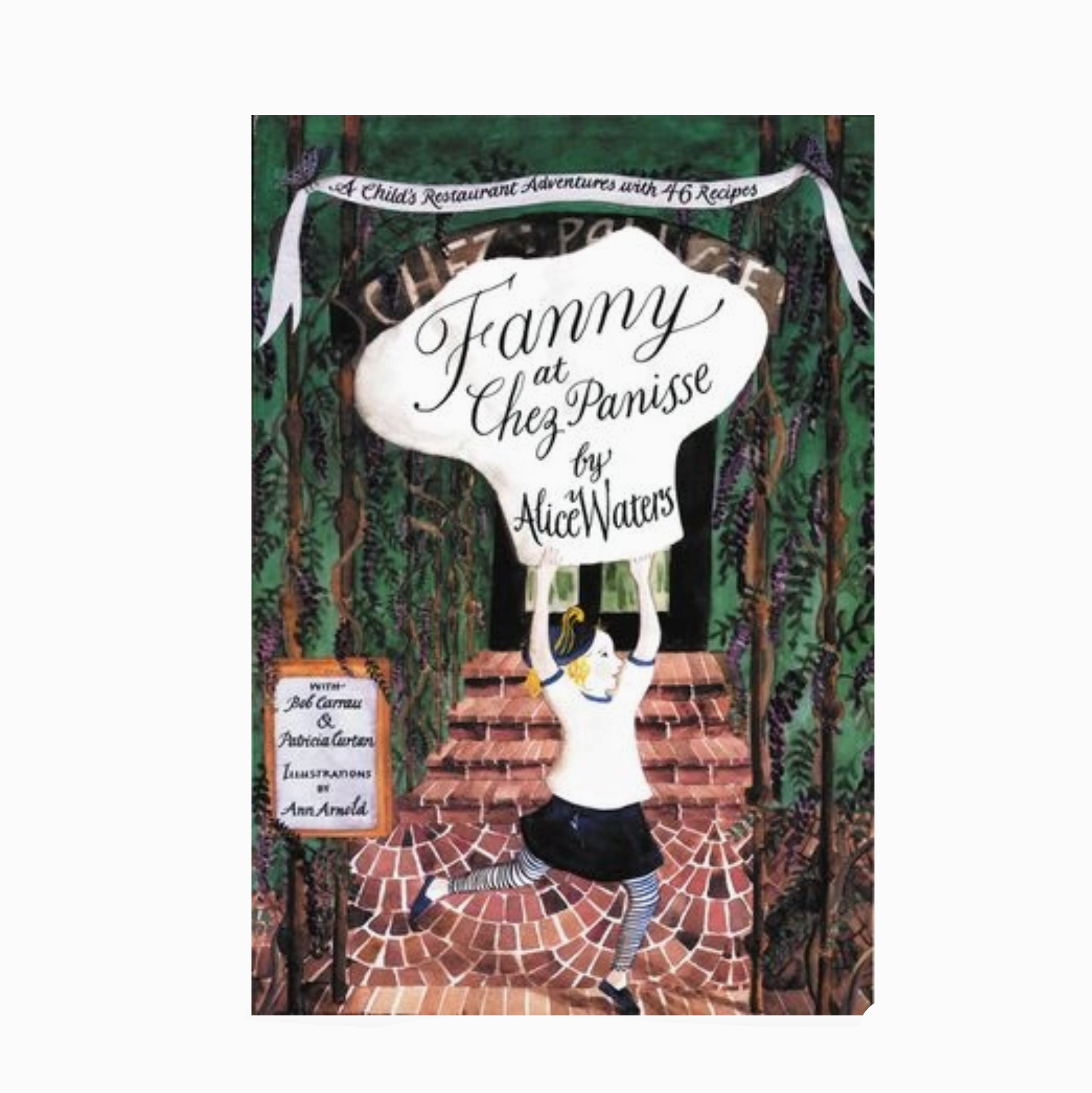 Book cover of 'Fanny at Chez Panisse' by Alice Waters with a person holding it up in front of a forest background.