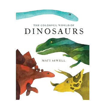 THE COLORFUL WORLD OF DINOSAURS