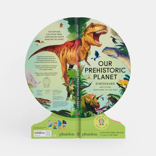OUR PREHISTORIC PLANET: DINOSAURS AND OTHER CREATURES OF THE PAST