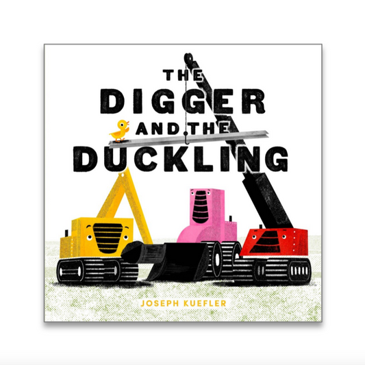 THE DIGGER AND THE DUCKLING