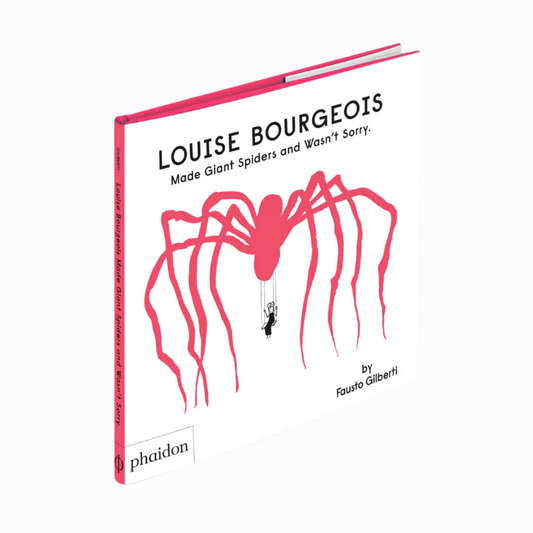 LOUISE BOURGEOIS: MADED GIANT SPIDERS AND WASN'T SORRY